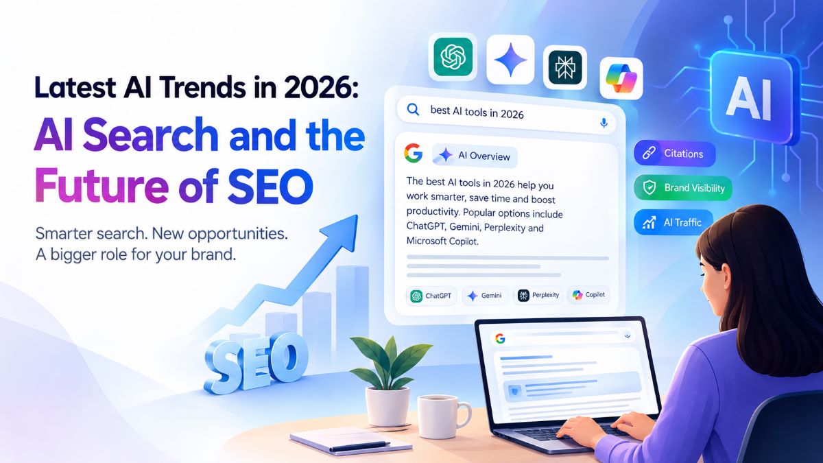 Latest AI Trends in 2026: AI Search and the Future of SEO
